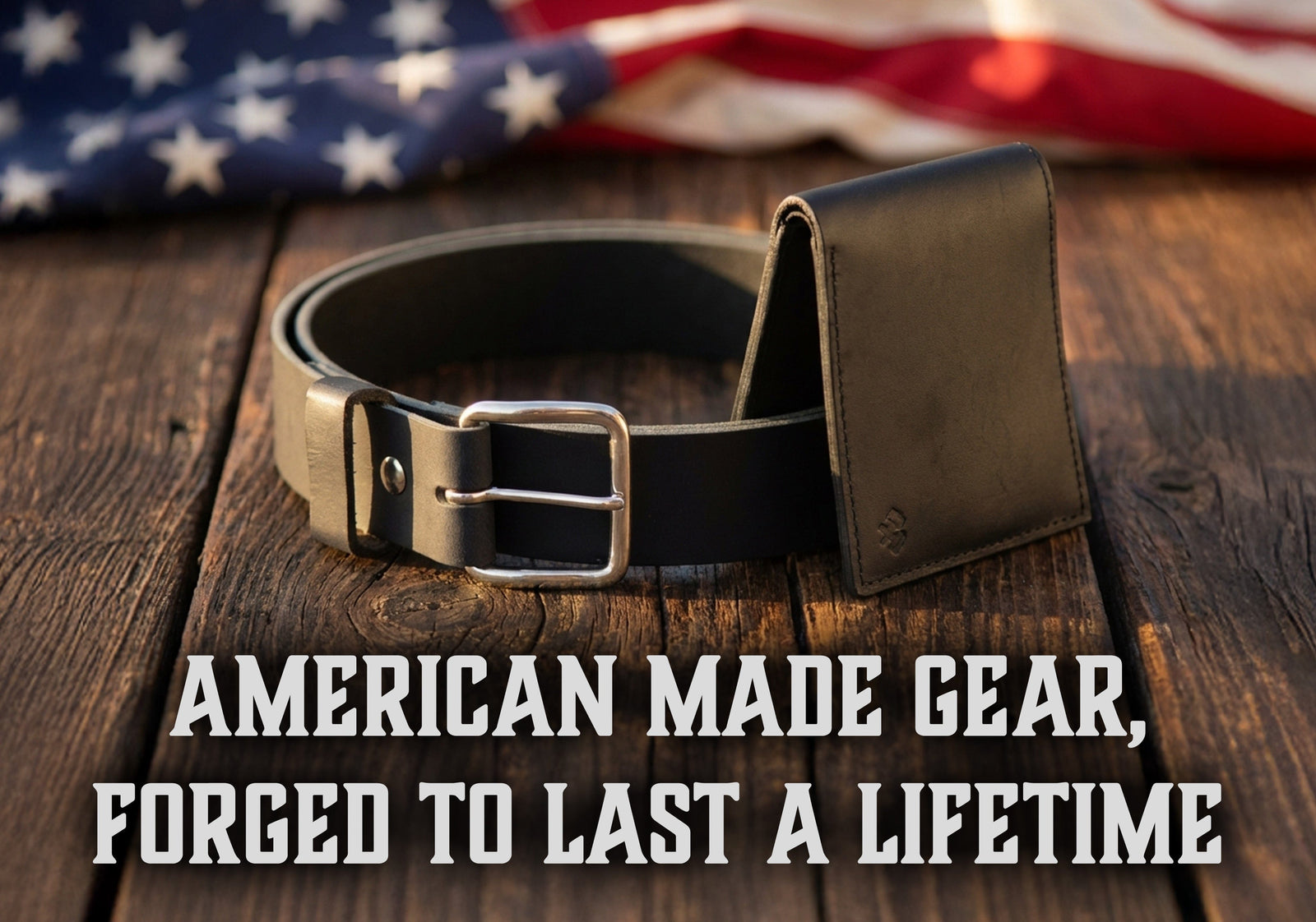 Main Street Forge leather belt and bifold wallet on weathered wood in front of an American flag. American made gear, forged to last a lifetime.